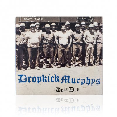 Do or Die! -- Dropkick Murphys