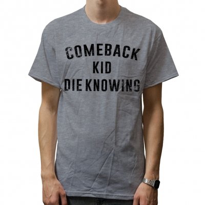 Comeback Kid - Die Knowing Grey | T-Shirt