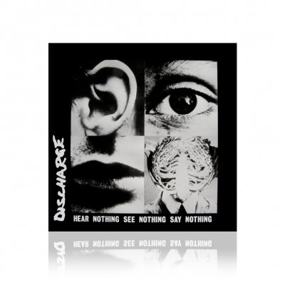discharge - Hear Nothing See Nothing Say Nothing | CD
