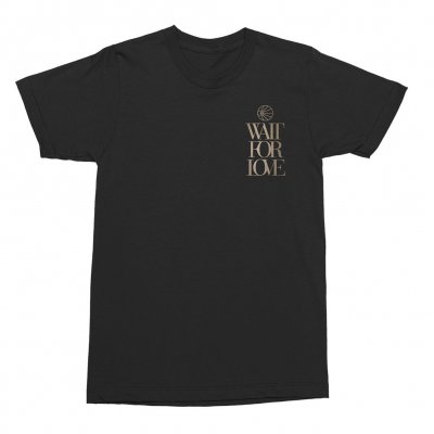 Wait For Love Black | T-Shirt