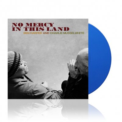 Ben Harper And Charlie Musselwhite - No Mercy In This Land | Blue Vinyl