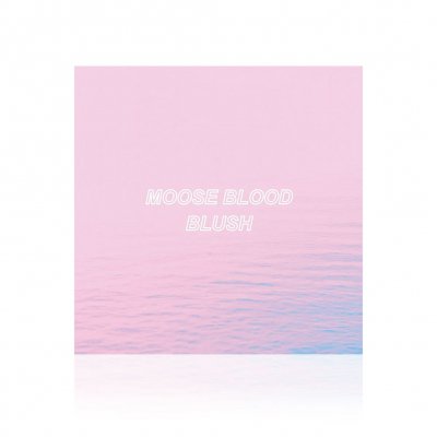 Moose Blood - Blush | CD