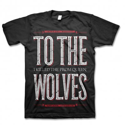 i-killed-the-prom-queen - To The Wolves T-Shirt (Black)