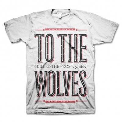 i-killed-the-prom-queen - To The Wolves T-Shirt (White)