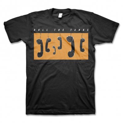 Roll The Tanks - Phones T-Shirt