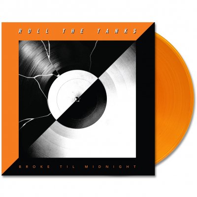 Roll The Tanks - Broke Til Midnight - LP (Orange)