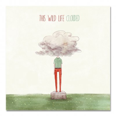 This Wild Life - Clouded - CD