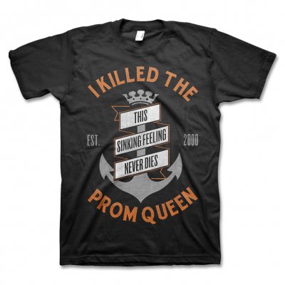 I Killed The Prom Queen - Anchor T-Shirt