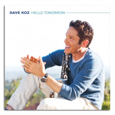 dave-koz - Hello Tomorrow CD