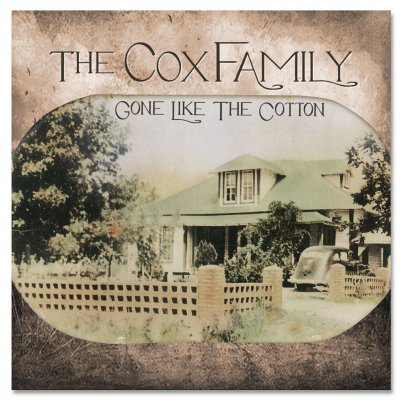 the-cox-family - AUTOGRAPHED Gone Like the Cotton CD w/Digital Download