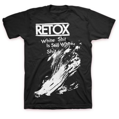 Retox - White Shit Shirt