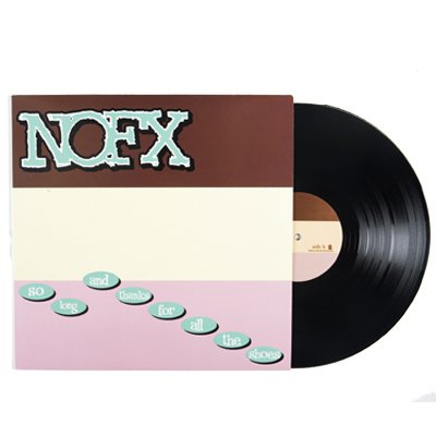 NOFX - So Long And Thanks For All The Shoes LP