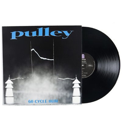 Pulley - 60 Cycle Hum - LP
