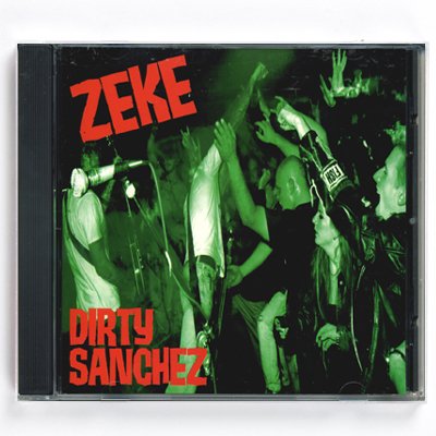 epitaph-records - Zeke - Dirty Sanchez CD