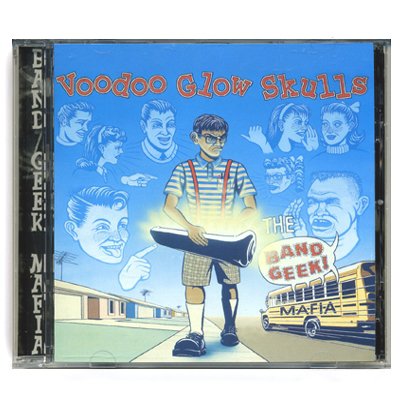 Voodoo Glow Skulls - Band Geek Mafia - CD
