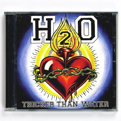 H2O - Thicker Than Water - CD
