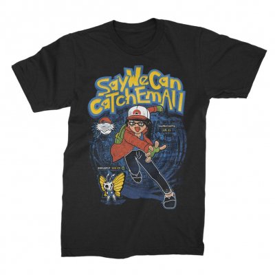 SayWeCanFly - Say We Can Catch 'Em All Tee