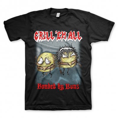 grill-em-all - Bonded By Buns Tee