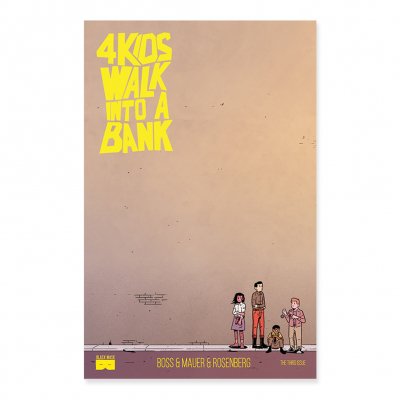4 Kids Walk Into A Bank - 4 Kids Walk Into A Bank - Issue 3