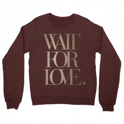 Wait For Love Crewneck (Burgundy)