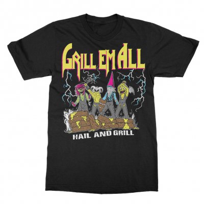 grill-em-all - Hail and Grill Tee (Black)